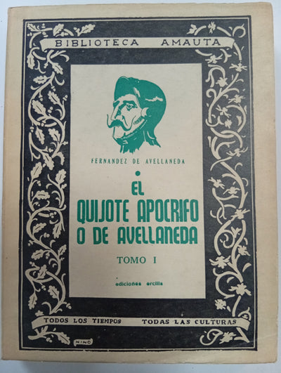 El Quijote Apócrifo o de Avellaneda (Tomo I)