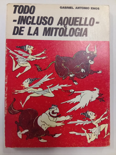 Todo -Incluso aquello- de la mitología
