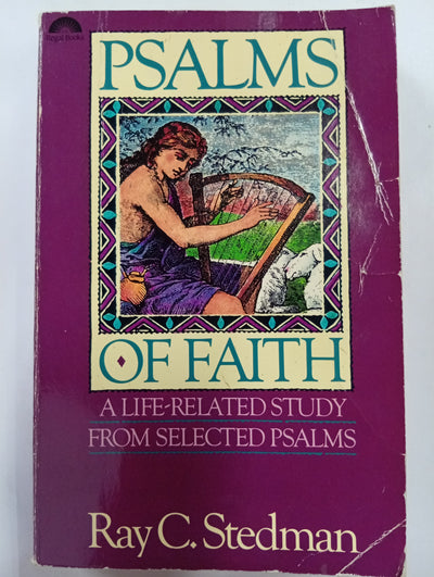 Psalms of Faith: A Life-Related Study from Selected Psalms