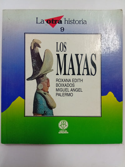 Los Mayas (Colección La otra historia, N.º 9)