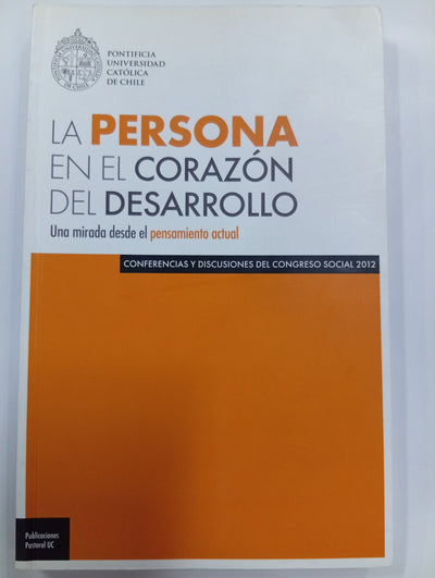 La persona en el corazón del desarrollo: Una mirada desde el pensamiento actual