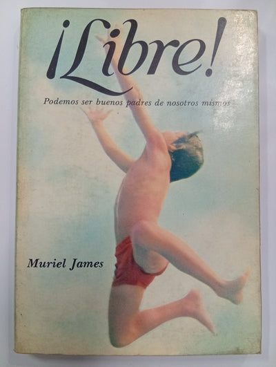 ¡Libre! Podemos ser buenos padres de nosotros mismos