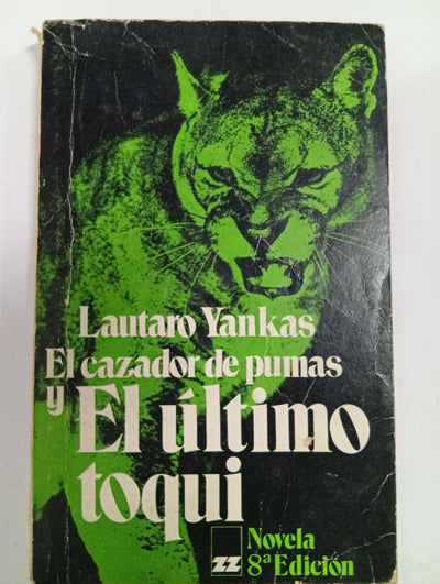 El cazador de pumas y El último toqui