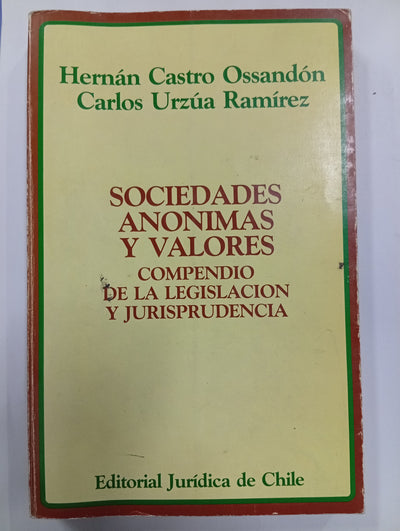 Sociedades Anónimas y Valores: Compendio de la Legislación y Jurisprudencia