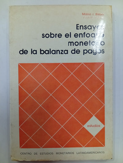Ensayos sobre el enfoque monetario de la balanza de pagos