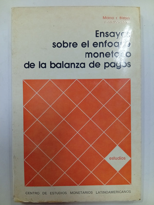Ensayos sobre el enfoque monetario de la balanza de pagos