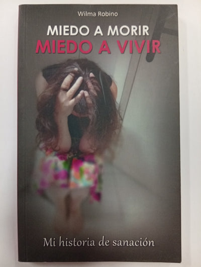 Miedo a morir, miedo a vivir