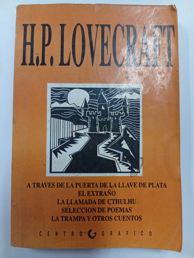 A través de la puerta de la llave de plata (Incluye: El extraño, La llamada de Cthulhu, Selección de poemas, La trampa y otros cuentos)