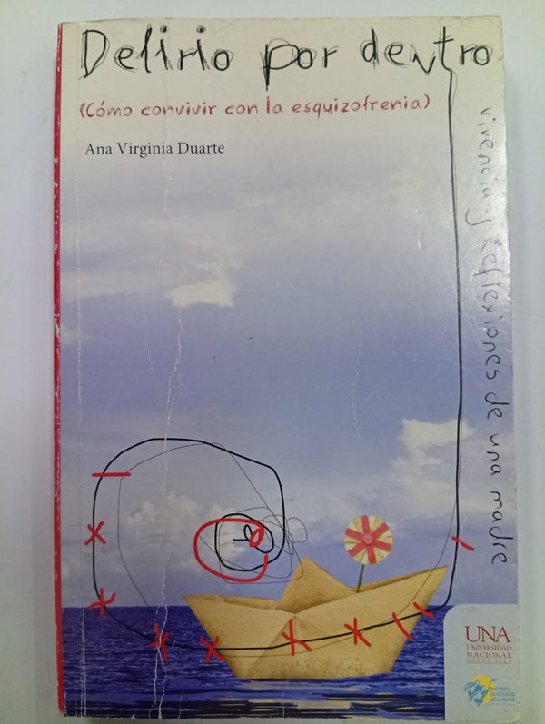 Delirio por dentro: Cómo convivir con la esquizofrenia