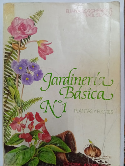 Jardinería Básica N°1: Plantas y flores