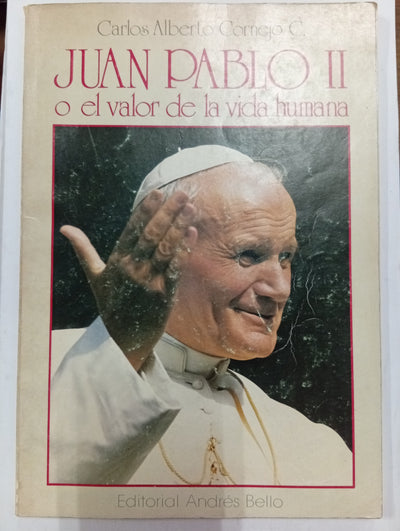 Juan Pablo II o el valor de la vida humana