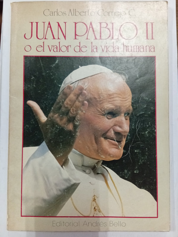 Juan Pablo II o el valor de la vida humana