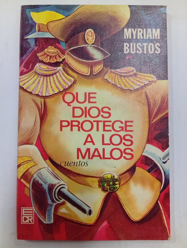 Que Dios protege a los malos (cuentos)
