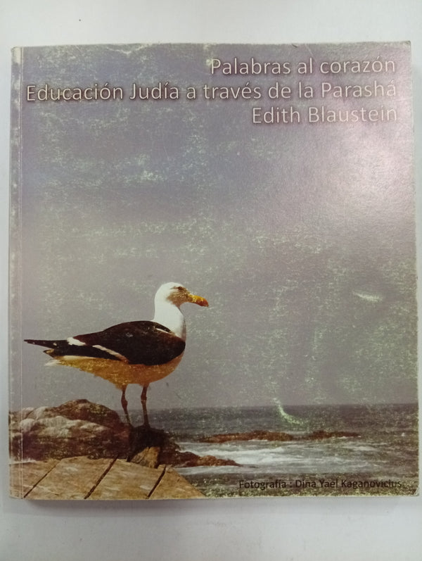 Palabras al corazón: Educación judía a través de la Parashá