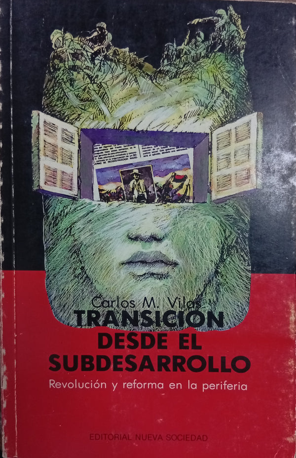 Transición desde el subdesarrollo: Revolución y reforma en la periferia