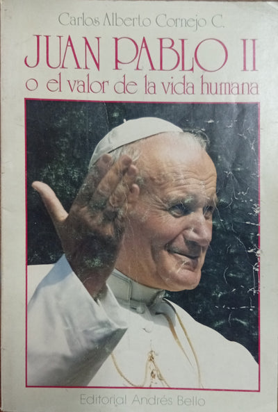 Juan Pablo II o el valor de la vida humana