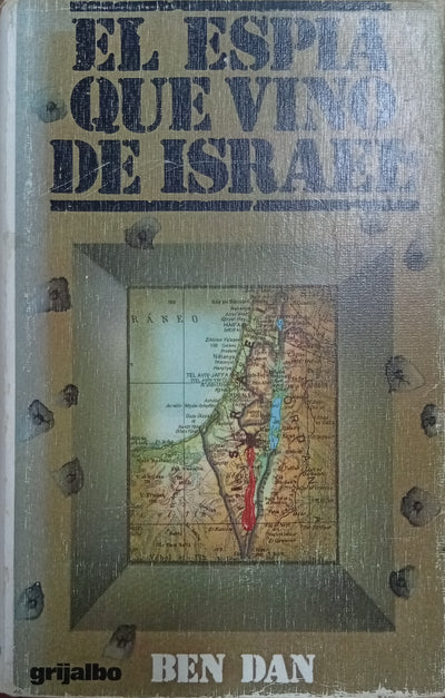 El Espia Que Vino De Israel