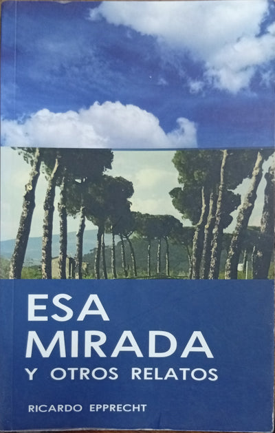 Esa mirada y otros relatos