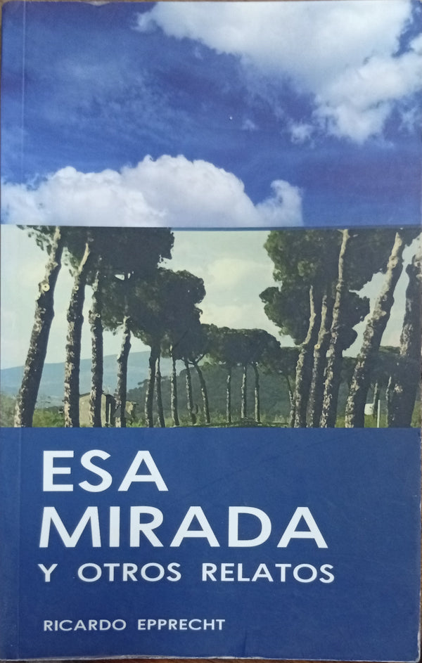 Esa mirada y otros relatos