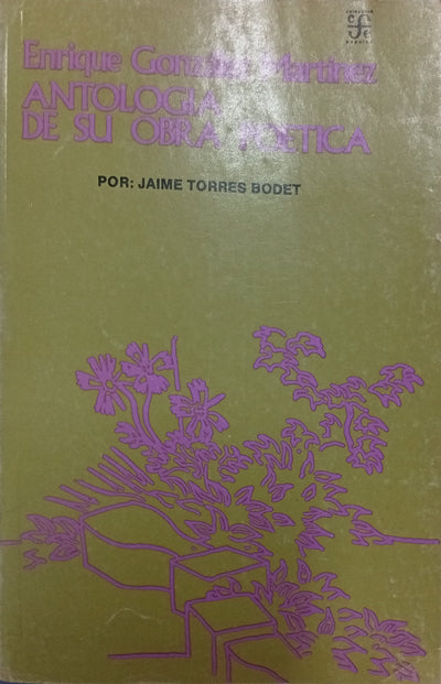 Enrique González Martínez: Antología de su obra poética