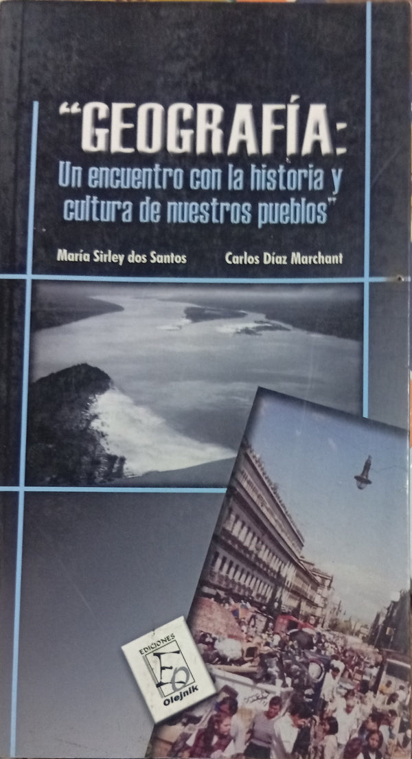 Geografía: Un encuentro con la historia y cultura de nuestros pueblos