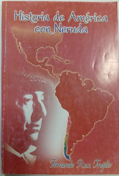 Historia de América con Neruda