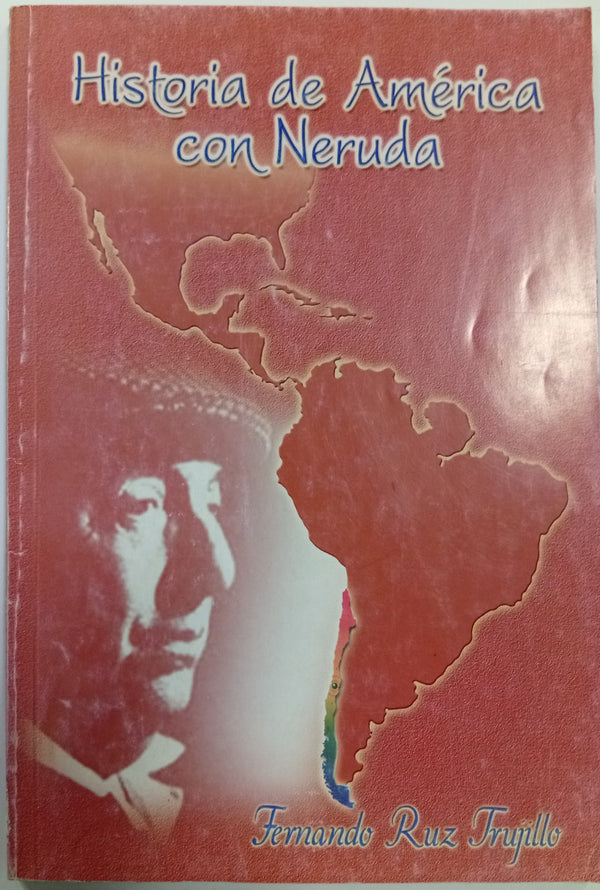 Historia de América con Neruda