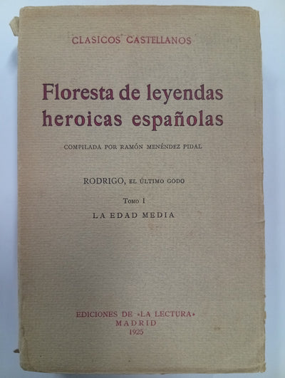 Floresta de leyendas heroicas españolas – Tomo I: Rodrigo, el último godo / La Edad Media