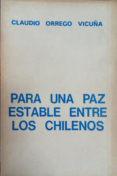 Para una Paz Estable entre los Chilenos