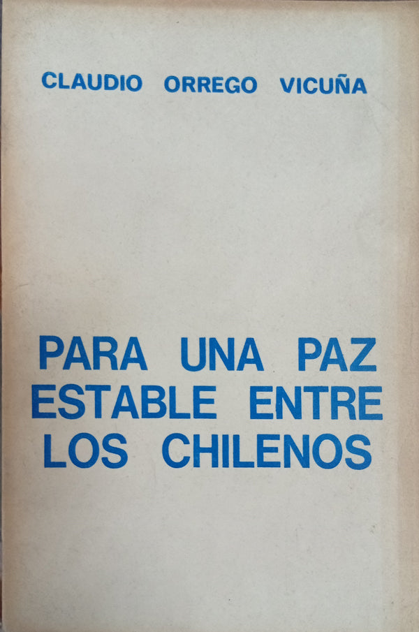 Para una Paz Estable entre los Chilenos