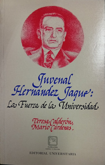 Juvenal Hernández Jaque: La Fuerza de la Universidad
