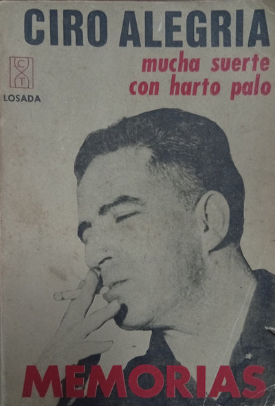 Mucha suerte con harta palo: Memorias