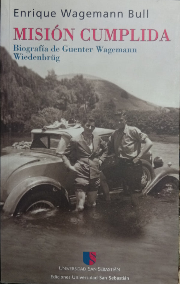 Misión Cumplida: Biografía de Guenter Wagemann Wiederenburg