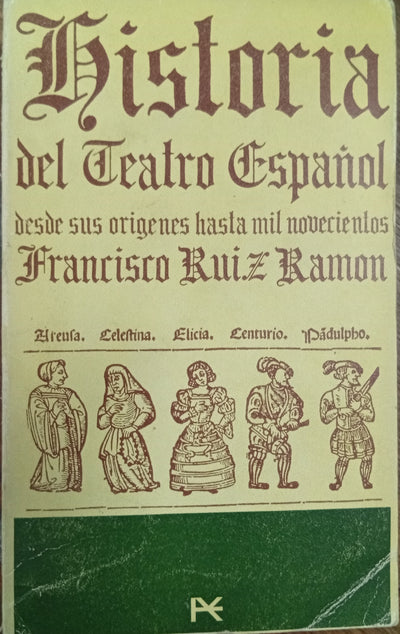 Historia del Teatro Español desde sus orígenes hasta 1900
