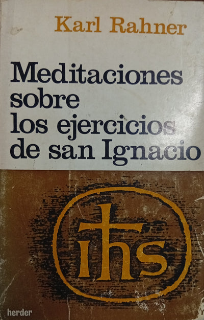 Meditaciones sobre los ejercicios de San Ignacio