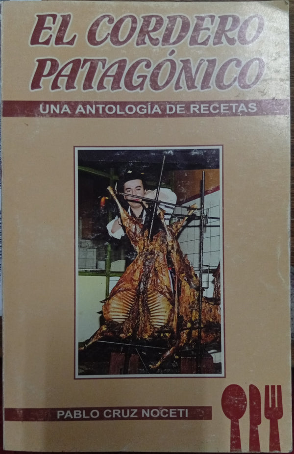 El cordero patagónico: Una antología de recetas
