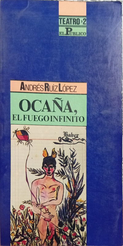 Ocaña, el fuego infinito