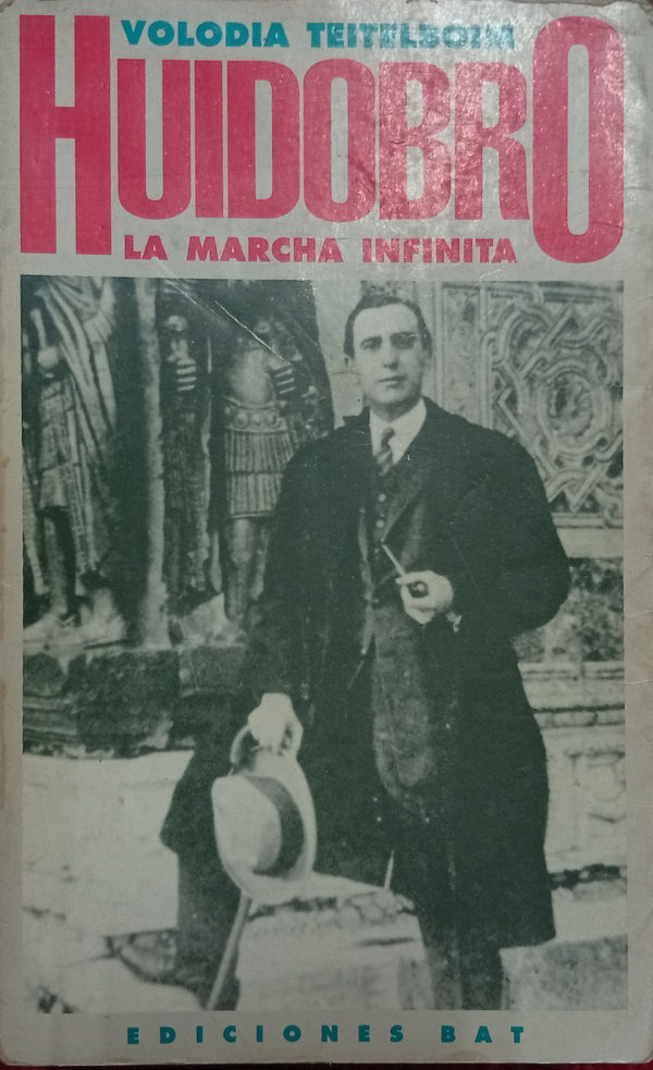 Huidobro: La marcha infinita