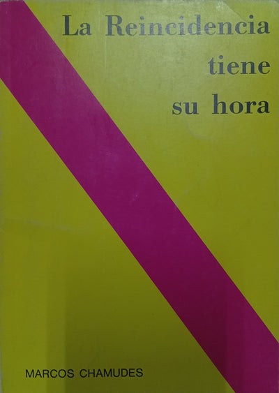 La Reincidencia Tiene su Hora