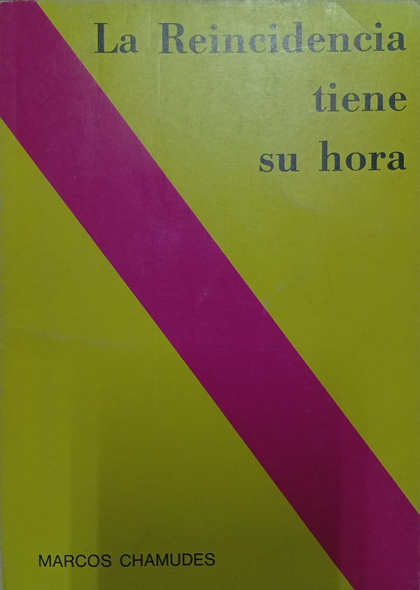La Reincidencia Tiene su Hora