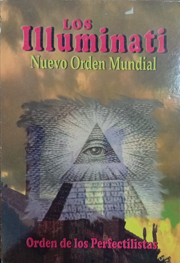 Los Illuminati: Nuevo Orden Mundial