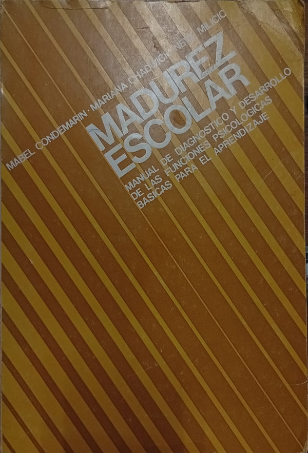 Madurez Escolar: Manual de Diagnóstico y Desarrollo de Funciones Psicológicas Básicas para el Aprendizaje