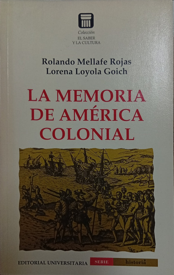 La Memoria de América Colonial: Inconsciente colectivo y vida cotidiana