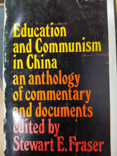 Education and communism in China: an anthology of commentary and documents