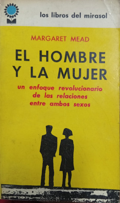 El hombre y la mujer: un enfoque revolucionario de las relaciones entre ambos sexos
