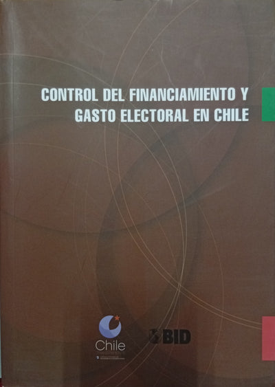 Control del financiamiento y gasto electoral en Chile