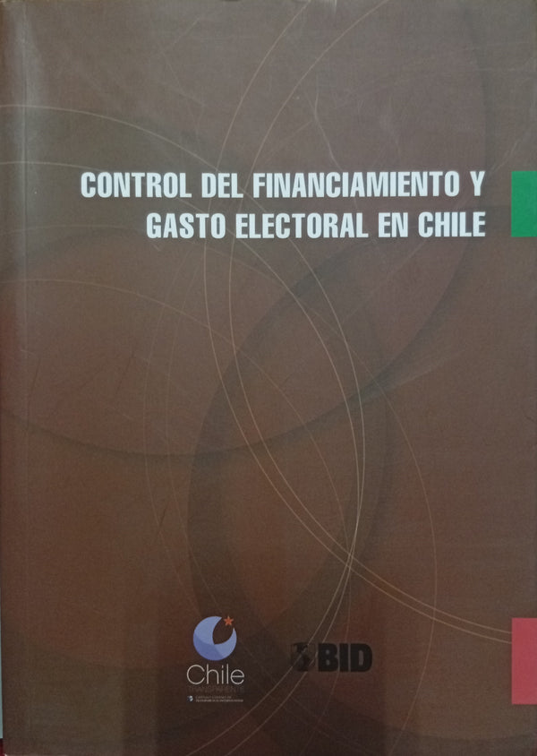 Control del financiamiento y gasto electoral en Chile
