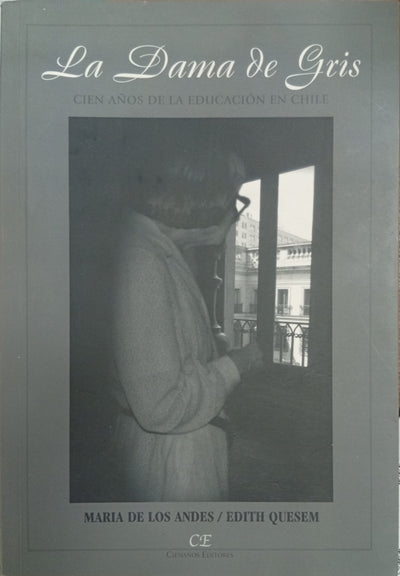 La dama de gris: Cien años de la educación en Chile