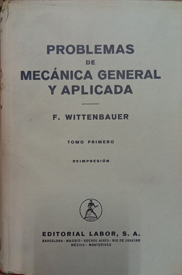 Problemas de Mecánica General y Aplicada – Tomo Primero