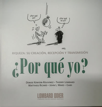 Por que yo. Riqueza su creación, recepción y transmision